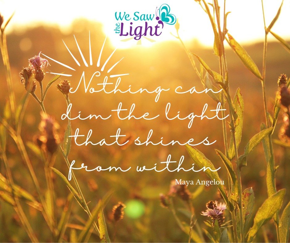 Logo with saying, "Nothing can dim the light that shines from within. - Maya Angelou" in front of a field